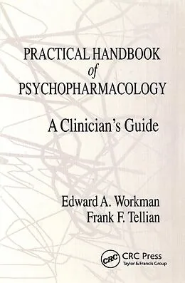 E-Book (pdf) Practical Handbook of Psychopharmacology von Edward A. Workman, Frank F. Tellian