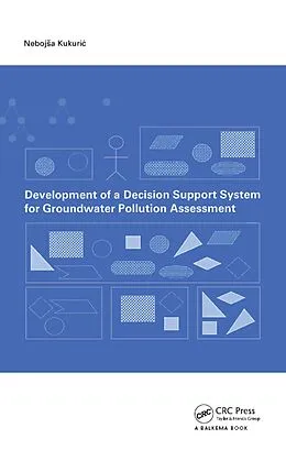 E-Book (pdf) Development of a Decision Support System for Groundwater Pollution Assessment von N. Kukuric