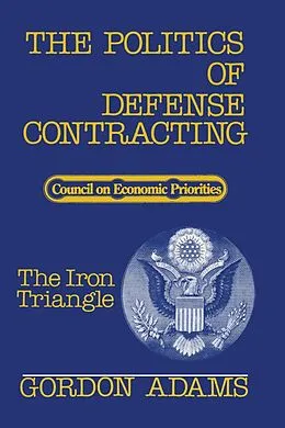E-Book (pdf) The Politics of Defense Contracting von Gordon Adams