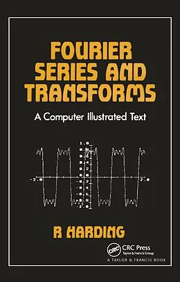 E-Book (epub) Fourier Series and Transforms von R. D Harding