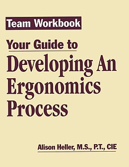 E-Book (epub) Team Workbook-Your Guide To Developing An Ergonomics Process von Alison Heller-Ono