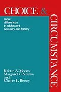 E-Book (epub) Choice and Circumstance von Kristen A. Moore, Margaret C. Simms, Charles L. Betsy