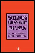 E-Book (epub) Psychopathology and Psychiatry von Ivan P. Pavlov