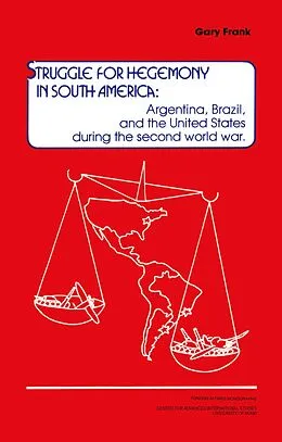 E-Book (epub) Struggle for Hegemony in South America von Gary Frank