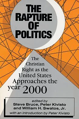 E-Book (epub) The Rapture of Politics von Steve Bruce