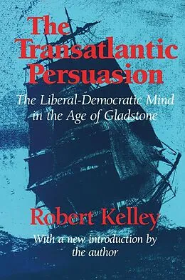 E-Book (epub) The Transatlantic Persuasion von Robert Kelley