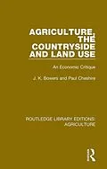 E-Book (epub) Agriculture, the Countryside and Land Use von J. K. Bowers, Paul Cheshire