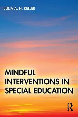 E-Book (pdf) Mindful Interventions in Special Education von Julia A. H. Keller