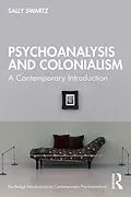E-Book (pdf) Psychoanalysis and Colonialism von Sally Swartz