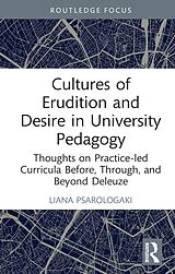 E-Book (pdf) Cultures of Erudition and Desire in University Pedagogy von Liana Psarologaki