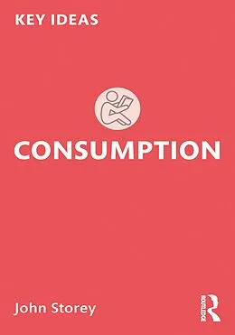 E-Book (epub) Consumption von John Storey