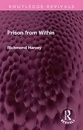 E-Book (epub) Prison from Within von Richmond Harvey