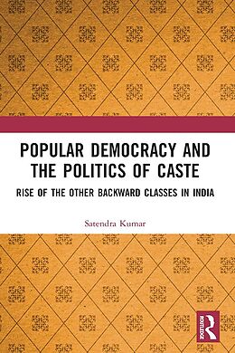 eBook (epub) Popular Democracy and the Politics of Caste de Satendra Kumar