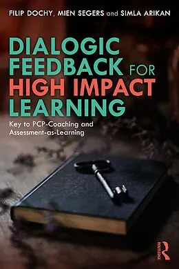 E-Book (pdf) Dialogic Feedback for High Impact Learning von Filip Dochy, Mien Segers, Simla Arikan