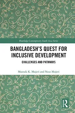 ePUB Bangladesh's Quest for Inclusive Development von Mustafa K. Mujeri, Neaz Mujeri