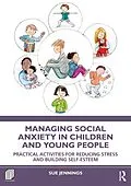 E-Book (pdf) Managing Social Anxiety in Children and Young People von Sue Jennings