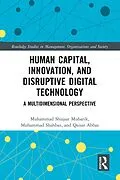 ePUB Human Capital, Innovation and Disruptive Digital Technology von Muhammad Shujaat Mubarik, Muhammad Shahbaz, Qaisar Abbas