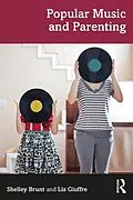 E-Book (pdf) Popular Music and Parenting von Shelley Brunt, Liz Giuffre