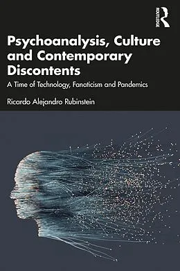 E-Book (pdf) Psychoanalysis, Culture and Contemporary Discontents von Ricardo Alejandro Rubinstein