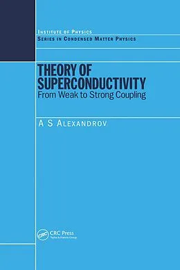 E-Book (epub) Theory of Superconductivity von A. S Alexandrov