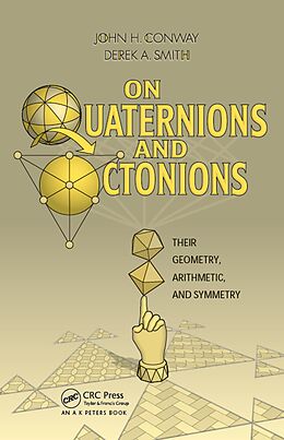 E-Book (epub) On Quaternions and Octonions von John H. Conway, Derek A. Smith