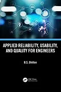 E-Book (pdf) Applied Reliability, Usability, and Quality for Engineers von B. S. Dhillon