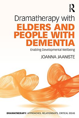 eBook (epub) Dramatherapy with Elders and People with Dementia de Joanna Jaaniste