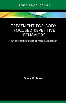 eBook (epub) Treatment for Body-Focused Repetitive Behaviors de Stacy K. Nakell