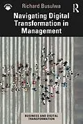 E-Book (epub) Navigating Digital Transformation in Management von Richard Busulwa