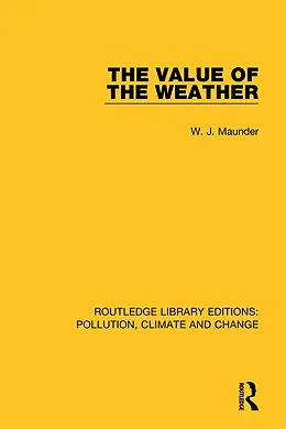 E-Book (pdf) The Value of the Weather von W. J. Maunder