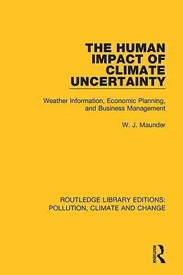 E-Book (pdf) The Human Impact of Climate Uncertainty von W. J. Maunder