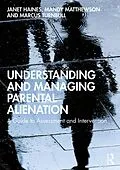 E-Book (epub) Understanding and Managing Parental Alienation von Janet Haines, Mandy Matthewson, Marcus Turnbull