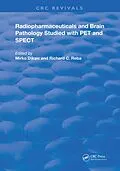 E-Book (epub) Radiopharmaceuticals and Brain Pathophysiology Studied with Pet and Spect von M. Diksic, Richard C. Reba