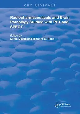 E-Book (epub) Radiopharmaceuticals and Brain Pathophysiology Studied with Pet and Spect von M. Diksic, Richard C. Reba