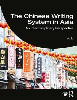 E-Book (pdf) The Chinese Writing System in Asia von Yu Li