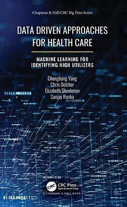 E-Book (pdf) Data Driven Approaches for Healthcare von Chengliang Yang, Chris Delcher, Elizabeth Shenkman