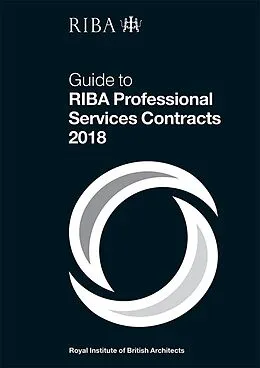 E-Book (pdf) Guide to RIBA Professional Services Contracts 2018 von Ian Davies