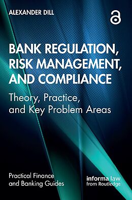 eBook (epub) Bank Regulation, Risk Management, and Compliance de Alexander Dill