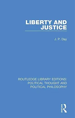 E-Book (epub) Liberty and Justice von J. P. Day