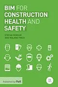 E-Book (epub) BIM for Construction Health and Safety von Stefan Mordue, Roland Finch