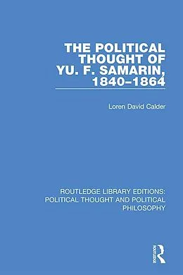 E-Book (pdf) The Political Thought of Yu. F. Samarin, 1840-1864 von Loren David Calder