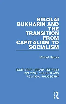 PDF Nikolai Bukharin and the Transition from Capitalism to Socialism von Michael Haynes