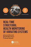 E-Book (epub) Real-Time Structural Health Monitoring of Vibrating Systems von Basuraj Bhowmik, Budhaditya Hazra, Vikram Pakrashi