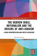 E-Book (pdf) The Hebrew Bible, Nationalism and the Origins of Anti-Judaism von David Aberbach