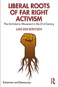 E-Book (pdf) Liberal Roots of Far Right Activism von Lars Erik Berntzen