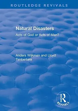 E-Book (pdf) Natural Disasters von Anders Wijkman, Lloyd Timberlake