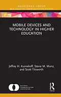 E-Book (pdf) Mobile Devices and Technology in Higher Education von Jeffrey H. Kuznekoff, Stevie M. Munz, Scott Titsworth