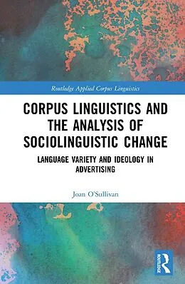 PDF Corpus Linguistics and the Analysis of Sociolinguistic Change von Joan O'Sullivan