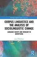ePUB Corpus Linguistics and the Analysis of Sociolinguistic Change von Joan O'Sullivan