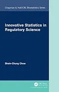 E-Book (epub) Innovative Statistics in Regulatory Science von Shein-Chung Chow